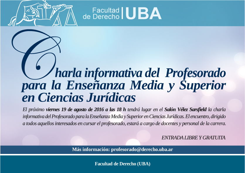 Charla informativa del Profesorado para la Enseñanza Media y Superior en Ciencias Jurídicas