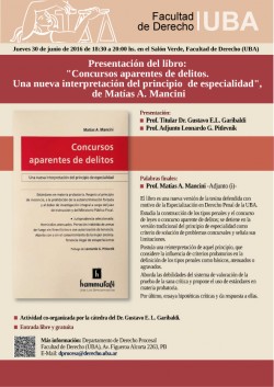Presentación del libro: "Concursos aparentes de delitos.  Una nueva interpretación del principio de especialidad", de  Matías A. Mancini