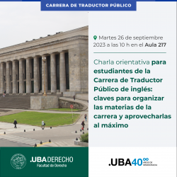 Charla orientativa para estudiantes de la Carrera de Traductor Público de inglés: claves para organizar las materias de la carrera y aprovecharlas al máximo
