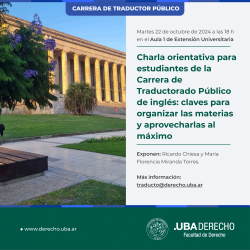 Charla orientativa para estudiantes de la Carrera de Traductorado Público de inglés: claves para organizar las materias y aprovecharlas al máximo