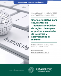 Charla orientativa para estudiantes de Traductorado Público de inglés: claves para organizar las materias de la carrera y aprovecharlas al máximo