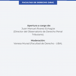 Ciclo de debates sobre el Régimen Penal Tributario 2023. Temas de actualidad en materia de lavado de activos: umbrales y sujetos. Proyectos de reforma. Jurisprudencia