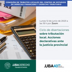 Ciclo de disertaciones sobre tributaciÃ³n local. Acciones declarativas ante la justicia provincial