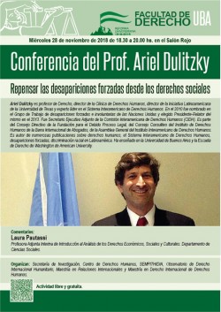 Conferencia del Prof. Ariel Dulitzky: Repensar las desapariciones forzadas desde los derechos sociales