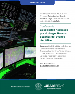 Conferencia: La sociedad hackeada por el riesgo. Nuevos desafíos del avance científico