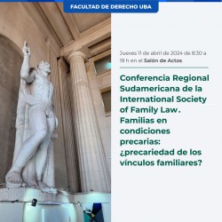 Conferencia Regional Sudamericana de la International Society of Family Law. Familias en condiciones precarias: ¿precariedad de los vínculos familiares?