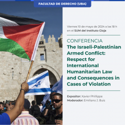 Conferencia: The Israeli-Palestinian Armed Conflict: Respect for International Humanitarian Law and Consequences in Cases of Violation