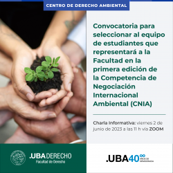 Convocatoria para seleccionar al equipo de estudiantes que representará a la Facultad en la primera edición de la Competencia de Negociación Internacional Ambiental (CNIA)