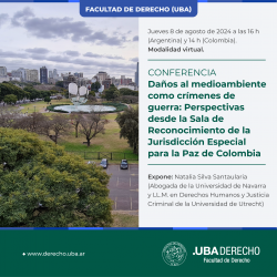 Daños al medioambiente como crímenes de guerra: Perspectivas desde la Sala de Reconocimiento de la Jurisdicción Especial para la Paz de Colombia