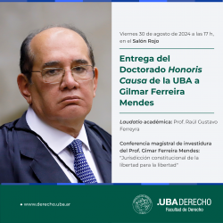 Entrega del Doctorado <i>Honoris Causa</i> de la Universidad de Buenos Aires a Gilmar Ferreira Mendes