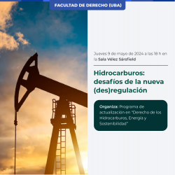 Hidrocarburos: desafíos de la nueva (des)regulación