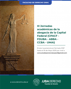 III Jornadas académicas de la abogacía de la Capital Federal (CPACF - FDUBA - ABBA - CCBA - UMAI)