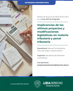 Implicancias de los últimos proyectos y modificaciones legislativas en materia tributaria y penal tributaria