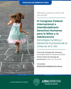 IV Congreso Federal Internacional e Interdisciplinario Derechos Humanos para la Niñez y la Adolescencia: Sociologia Juridica y Derechos humanos de la niñez en el S. XXI