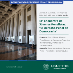IX° Encuentro de Jóvenes Penalistas. "El Derecho Penal en Democracia"