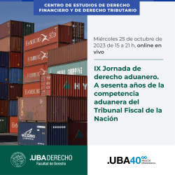 IX Jornada de derecho aduanero. A sesenta años de la competencia aduanera del Tribunal Fiscal de la Nación