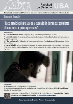 Jornada de discusión: "Hacia servicios de evaluación y supervisión de medidas cautelares alternativas a la prisión preventiva"