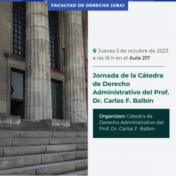 Jornada de la Cátedra de Derecho Administrativo del Prof. Dr. Carlos F. Balbín