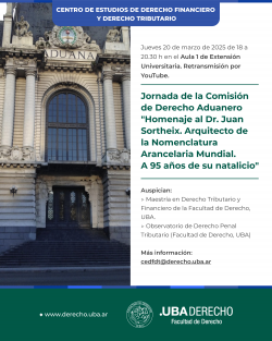 Jornada de la Comisión de Derecho Aduanero "Homenaje al Dr. Juan Sortheix. Arquitecto de la Nomenclatura Arancelaria Mundial. A 95 años de su natalicio"