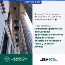 Mesa redonda: Semblanzas personales, comunidades epistémicas y contornos disciplinarios: los desafíos de describir la teoría y la acción jurídica