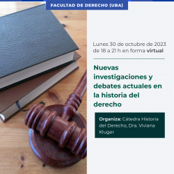 Nuevas investigaciones y debates actuales en la historia del derecho