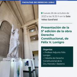 Presentación de la 5ª edición de la obra <i>Derecho Constitucional</i>, de Félix V. Lonigro