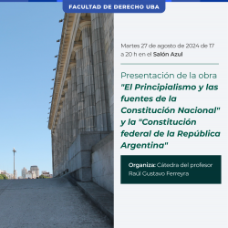 Presentación de la obra "El Principialismo y las fuentes de la Constitución Nacional" y la "Constitución federal de la República Argentina"