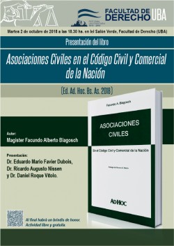 Presentación de libro <i>Asociaciones Civiles en el Código Civil y Comercial de la Nación</i> (Ed. Ad. Hoc. Bs. As. 2018)