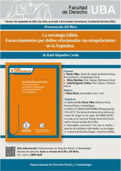 Presentación de libro <i>La estrategia fallida. Encarcelamientos por delitos relacionados con estupefacientes en la Argentina</i> de Raúl Alejandro Corda