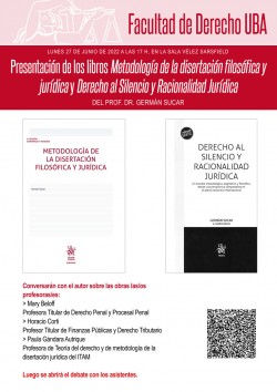 Presentación de los libros <i>Metodología de la disertación filosófica y jurídica</i> y <i>Derecho al Silencio y Racionalidad Jurídica</i> del Prof. Dr. Germán Sucar