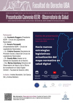 Presentación del Convenio IEERI del Circulo de Legisladores Nacionales - Observatorio de Salud. Hacia nuevas estrategias legislativas: actualización del mapa normativo en salud digital