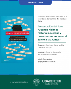 Presentación del libro "Cuando hicimos historia: acuerdos y desacuerdos en torno al Juicio a las Juntas"