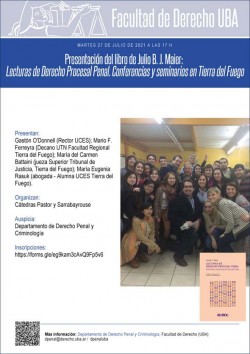 Presentación del libro de Julio B. J. Maier: <i>Lecturas de Derecho Procesal Penal. Conferencias y seminarios en Tierra del Fuego</i>