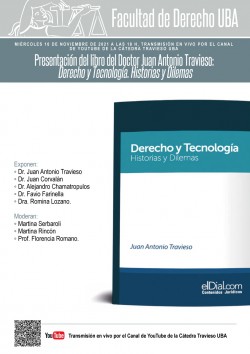 Presentación del libro del Doctor Juan Antonio Travieso: <i>Derecho y Tecnología. Historias y Dilemas</i>