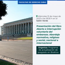 Presentación del libro <i>Aborto e interrupción voluntaria del embarazo. Abordaje normativo, religioso y social, nacional e internacional</i>