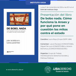 Presentación del libro <i>De bobo nada. Cómo funciona la Anses y por qué pone en cuestión los mitos contra el estado</i>
