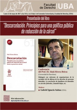 Presentación del libro <i>"Descarcelación. Principios para una política pública de reducción de la cárcel"</i>