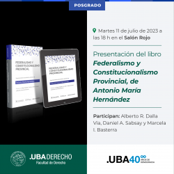 Presentación del libro <i>Federalismo y Constitucionalismo Provincial</i>, de Antonio María Hernández
