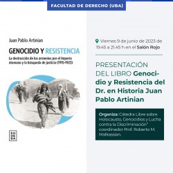  Presentación del libro <i>Genocidio y Resistencia</i> del Dr. en Historia Juan Pablo Artinian