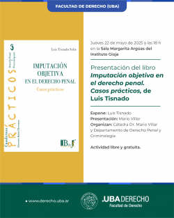 Presentación del libro <i>Imputación objetiva en el derecho penal. Casos prácticos</i>, de Luis Tisnado