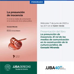 Presentación del libro <i>La presunción de inocencia. El rol de los medios de comunicación en la construcción de la cultura jurídica</i>, de Gonzalo Miranda