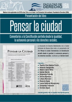 Presentación del libro  <i>Pensar la ciudad: comentarios a la Constitución porteña desde la igualdad, la autonomía personal y los derechos sociales</i>