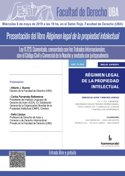 Presentación del libro <i>Régimen legal de la propiedad intelectual. Ley 11.723. Comentada. Concordada con los tratados internacionales, con el Código Civil y Comercial de la Nación y anotada con jurisprudencia</i>