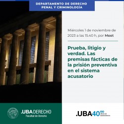 Prueba, litigio y verdad. Las premisas fácticas de la prisión preventiva en el sistema acusatorio
