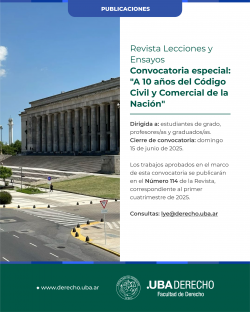 Revista <i>Lecciones y Ensayos</i>. Convocatoria especial: "A 10 años del Código Civil y Comercial de la Nación"