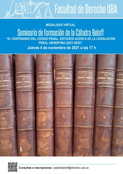 Seminario de formación de la Cátedra Beloff: "El centenario del Código Penal. Estudios acerca de la legislación penal argentina" - Segundo cuatrimestre 2021