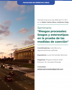 Seminario: "Riesgos procesales: Sesgos y estereotipos en la prueba de las medidas de coerción"