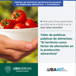 Taller de políticas públicas de alimentos. "El territorio como factor de afectación en la producción alimenticia"