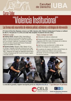 Taller "Violencia institucional: las formas más recurrentes de violencia policial, estándares y estrategias de intervención"