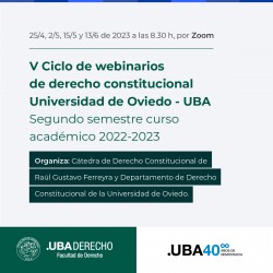 V Ciclo de webinarios de derecho constitucional Universidad de Oviedo - UBA. Segundo semestre curso académico 2022-2023